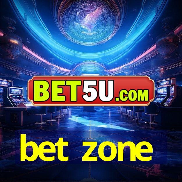 bet zone